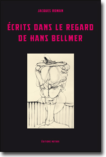 Ecrits dans le regard<br />de Hans Bellmer